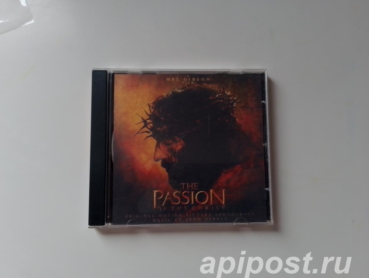John Debney. The Passion Of The Christ Original Motion... - Москва