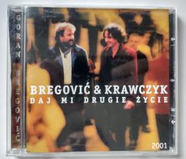 Bregovic and Krawczyk. Daj Mi Drugie Zycie 2001